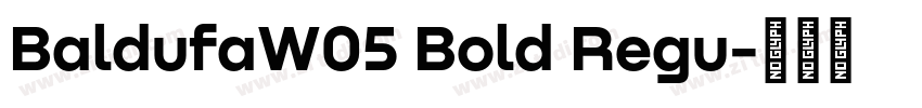 BaldufaW05 Bold Regu字体转换